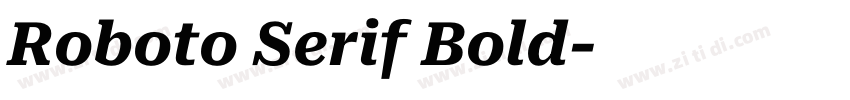 Roboto Serif Bold字体转换 Roboto Serif Bold字体转换